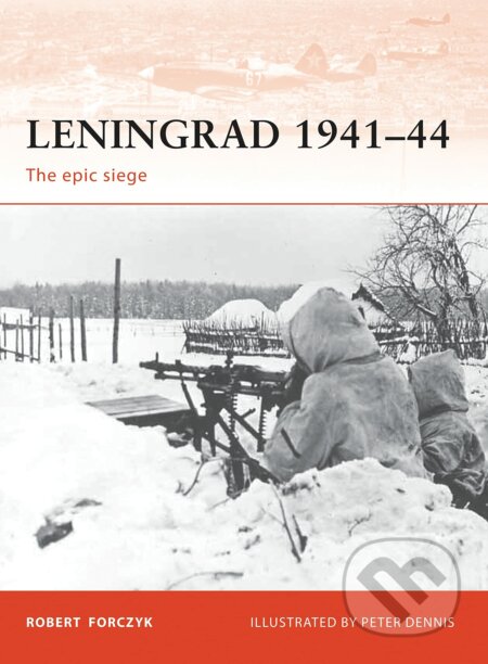 Leningrad 1941–44 (The epic siege)