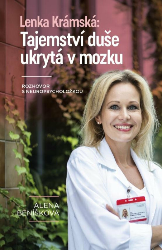 Lenka Krámská: Tajemství duše ukrytá v mozku - Beníšková Alena