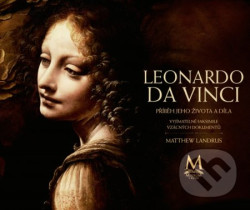 Leonardo da Vinci (Příběh jeho života a díla)
