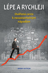 Lépe a rychleji (Ověřená cesta k nezastavitelným nápadům) - kniha z kategorie Psychologie