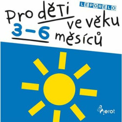 Pro děti ve věku 3-6 měsíců - kniha z kategorie Naučné knihy