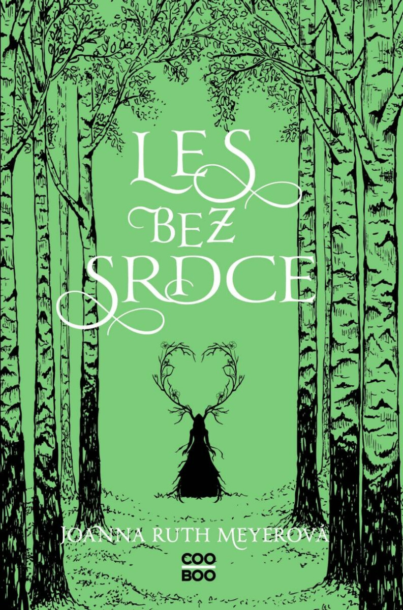 Les bez srdce - Joanna Ruth Meyerová
