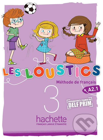 Les Loustics 3 (A2.1): Livre d´éleve