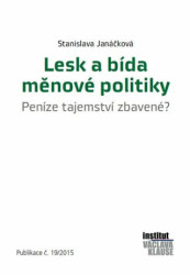 Lesk a bída měnové politiky (Peníze tejemství zbavené?) - kniha z kategorie Finance