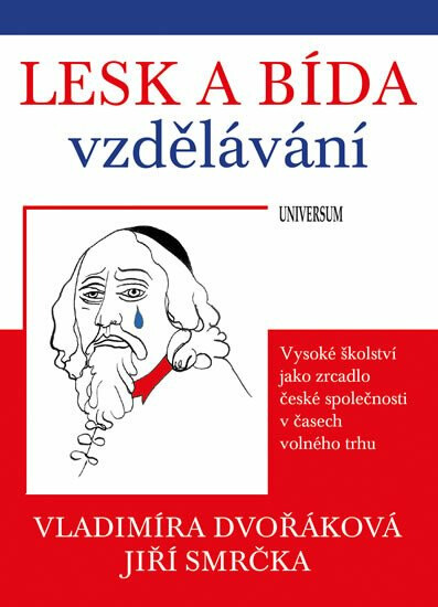 Lesk a bída vzdělávání - Vladimíra Dvořáková, Smrčka Jiří