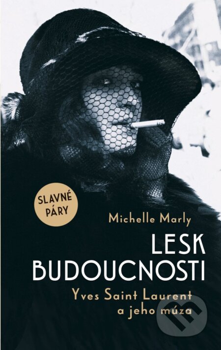 Lesk budoucnosti (Yves Saint Lauren a jeho múza)
