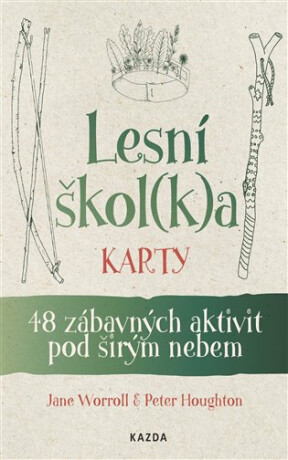 Lesní škol(k)a karty - 48 zábavných aktivit pod širým nebem