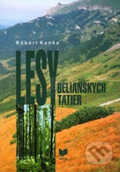 Lesy Belianskych Tatier - kniha z kategorie Biologie