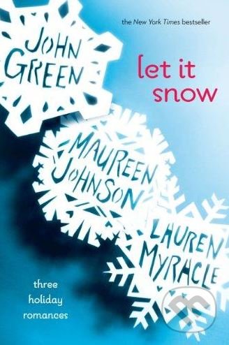 Let it Snow (Three Holiday Romances)