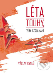 Léta touhy, víry i zklamání