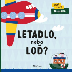 Letadlo, nebo loď? (První slova: Doprava)