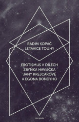 Létavice touhy (Erotismus v dílech Zbyňka Havlíčka, Jany Krejcarové a Egona Bondyho) - kniha z kategorie Poezie