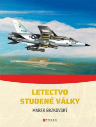 Letectvo studené války (Konflikty druhé poloviny 20. století) - kniha z kategorie 20. století