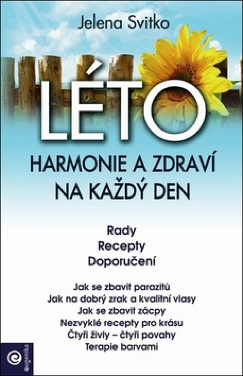 Léto: Harmonie a zdraví na každý den - Jelena Svitko