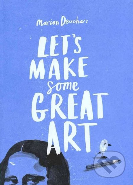 Let's Make Some Great Art