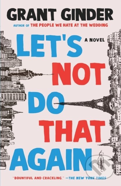 Let's Not Do That Again (A Novel)