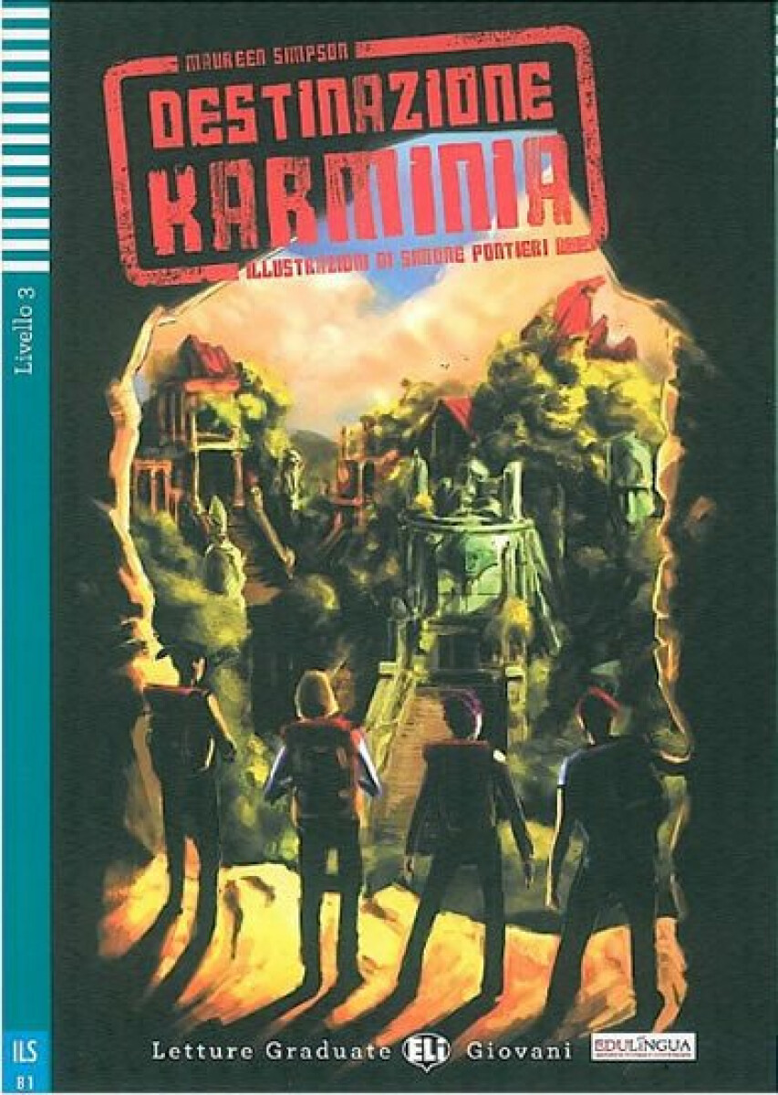Letture Graduate ELI Giovani 3/B1: Destinazione Karminia + Downloadable Multimedia