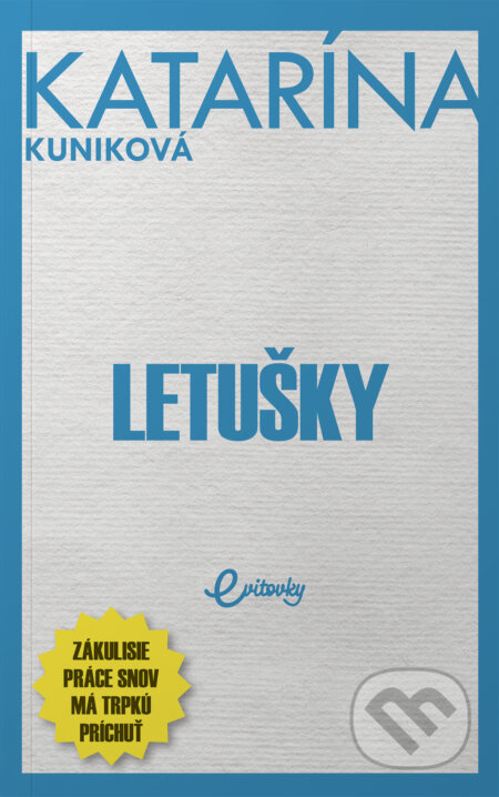 Letušky (Zákulisie práce snov má trpkú príchuť)