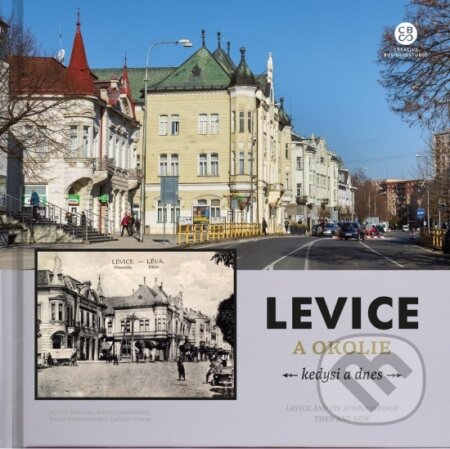 Levice a okolie kedysi a dnes