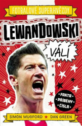Lewandowski válí (Fakta, příběhy, čísla)