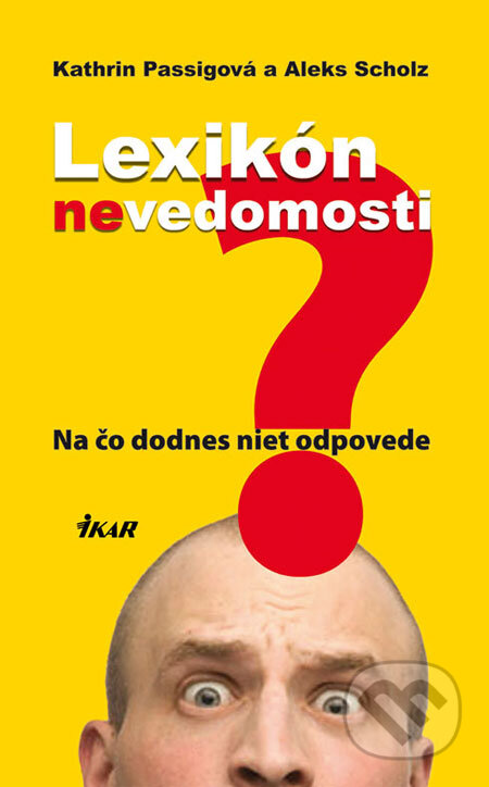 Lexikón nevedomosti (Na čo dodnes niet odpovede?)