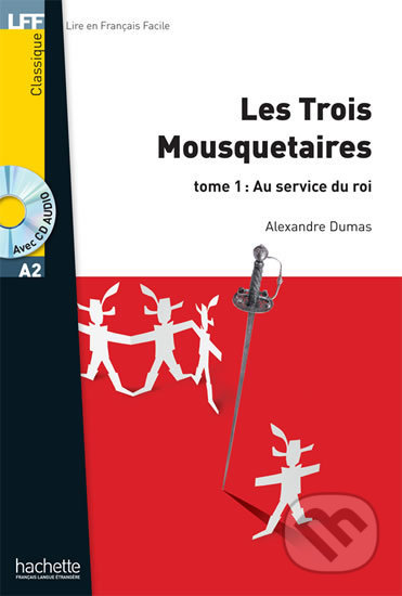 LFF A2: Les Trois Mousquetaires 1 + CD audio MP3