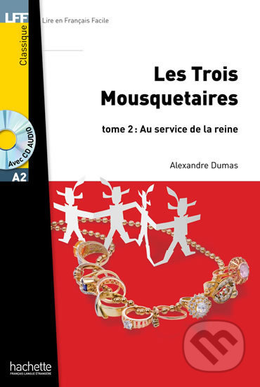LFF A2: Les Trois mousquetaires 2 + CD Audio MP3