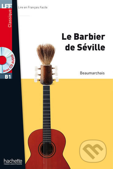 LFF B1: Le Barbier de Séville + CD Audio MP3