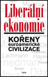 Liberální ekonomie (Kořeny euroamerické civilizace) - kniha z kategorie Makroekonomie