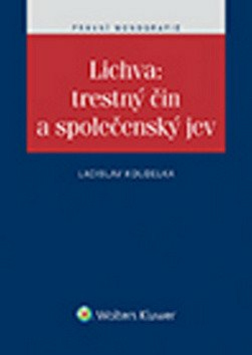 Lichva: trestný čin a společenský jev - Ladislav Koudelka