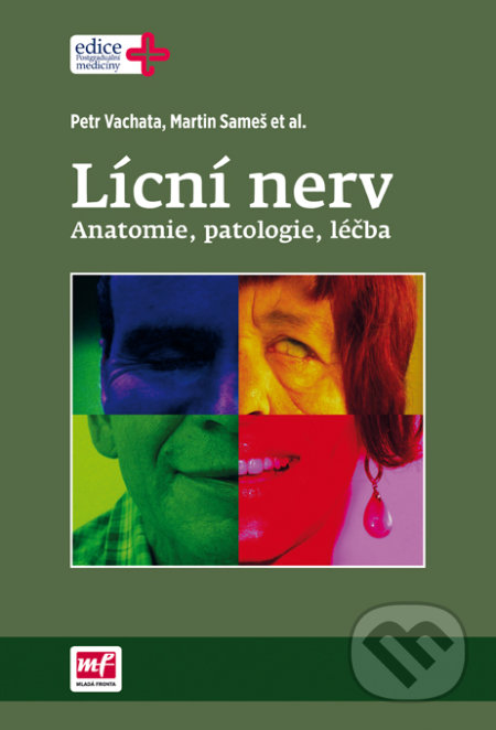 Lícní nerv (Anatomie, patologie, léčba)