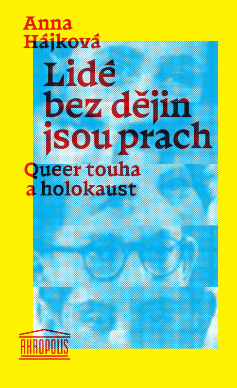 Lidé bez dějin jsou prach - Anna Hájková