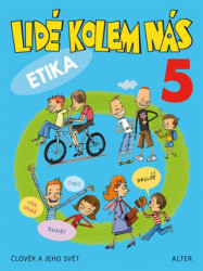 Lidé kolem nás 5 Etika (Aplikovaná etika pro 5. ročník) - kniha z kategorie 2. stupeň