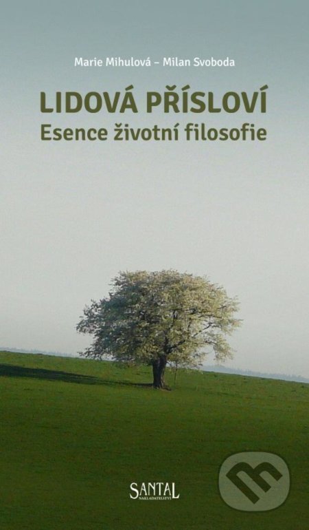 Lidová přísloví (Esence životní filosofie)