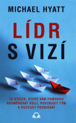 Lídr s vizí (10 otázek, které vám pomohou nasměrovat úsilí, povzbudit tým a rozvíjet podnikání) - kniha z kategorie Marketing