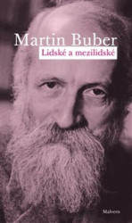 Lidské a mezilidské (Spisy k dialogickému principu v psychologii a psychoterapii) - kniha z kategorie Filozofie