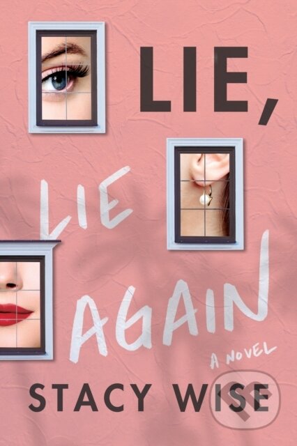 Lie, Lie Again (A Novel)