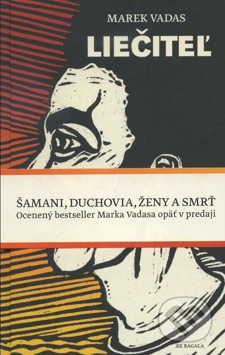 Liečiteľ (Šamani, duchovia, ženy a smrť)