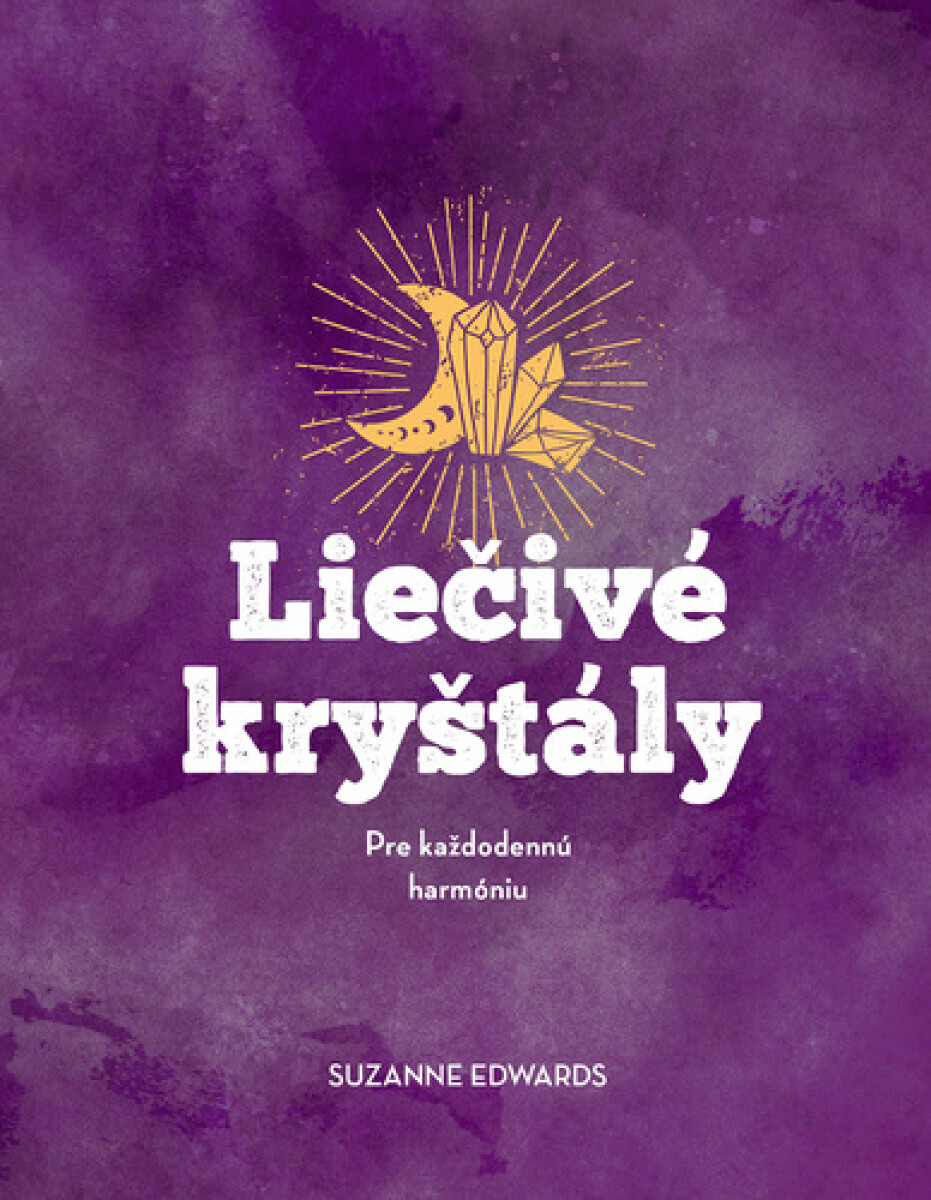 Liečivé kryštály - Suzanne Edwards