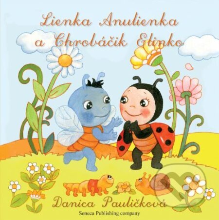 Lienka Anulienka a Chrobáčik Elinko
