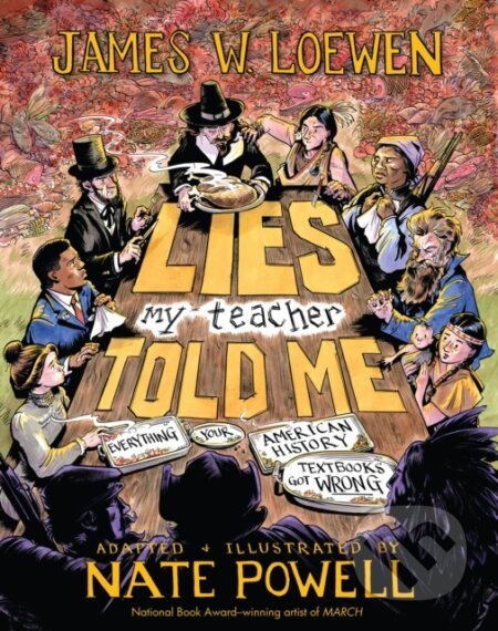 Lies My Teacher Told Me (A Graphic Adaptation)