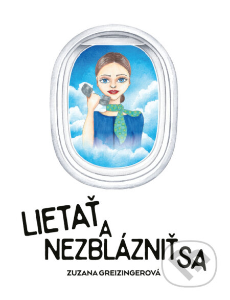 Lietať a nezblázniť sa