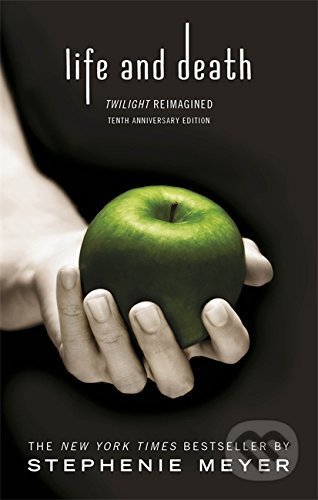 Life and Death (Twilight Reimagined)