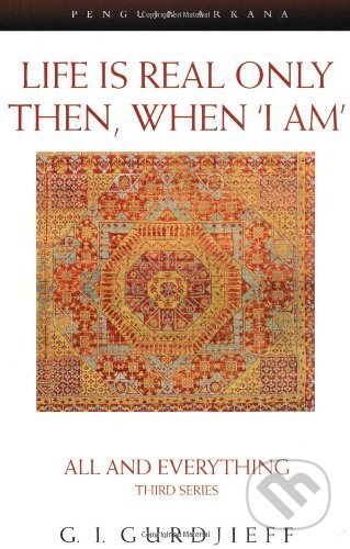 Life is Real Only Then, When 'I Am'