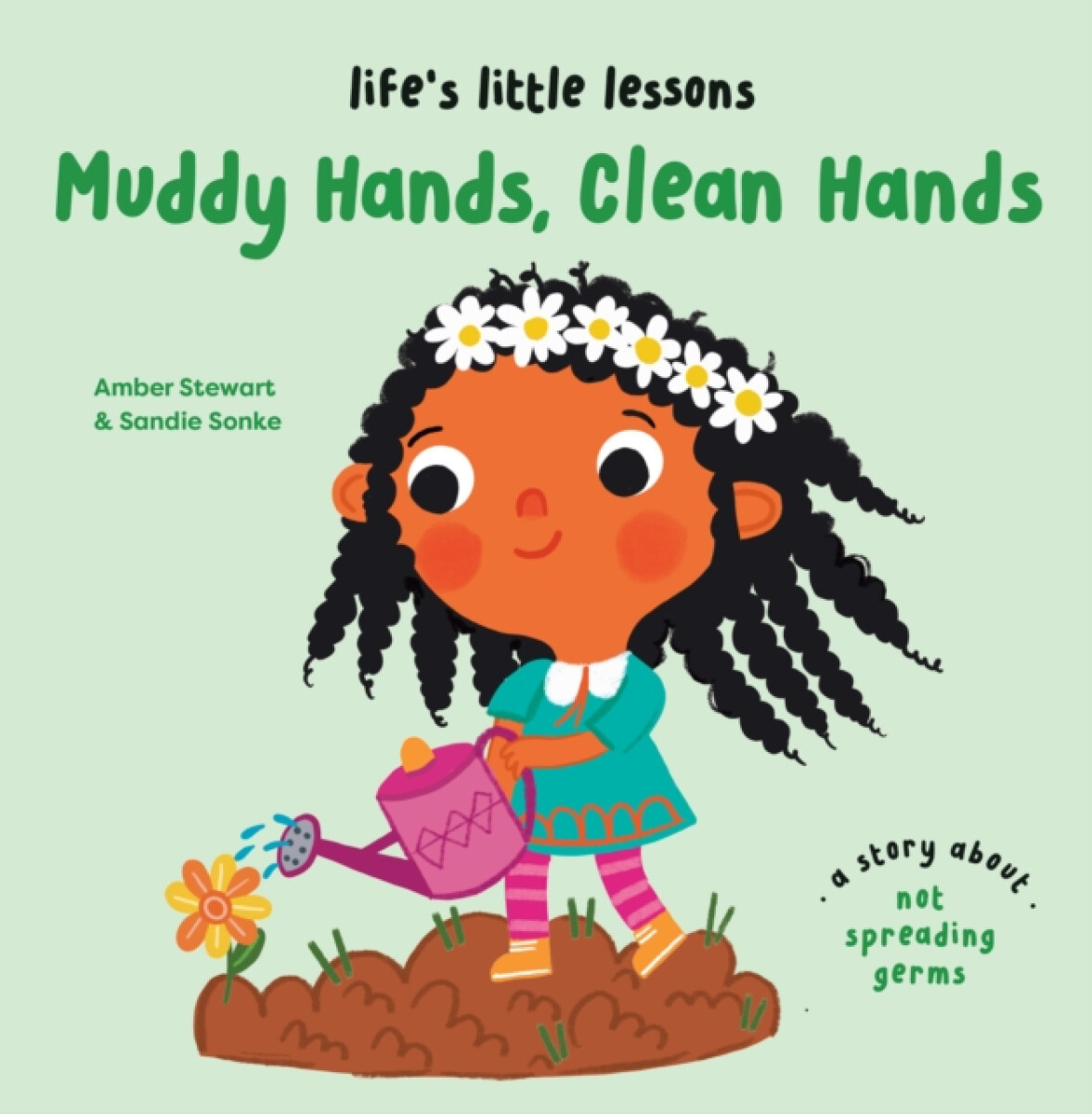 Lifeâ€™s Little Lessons: Muddy Hands, Clean Hands