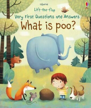 Lift-The-Flap Very First Questions & Answers : What is Poo?