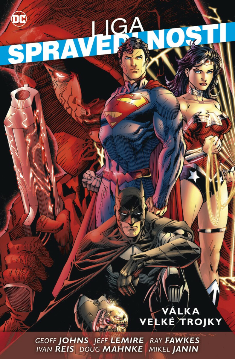 Liga spravedlnosti: Válka velké trojky - Geoff Johns, Doug Mahnke, Ivan Reis, Jeff Lemire, Ray Fawkes