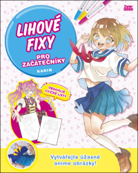 Lihové fixy pro začátečníky (Vytvářejte úžasné anime obrázky!) - kniha z kategorie Kreslení