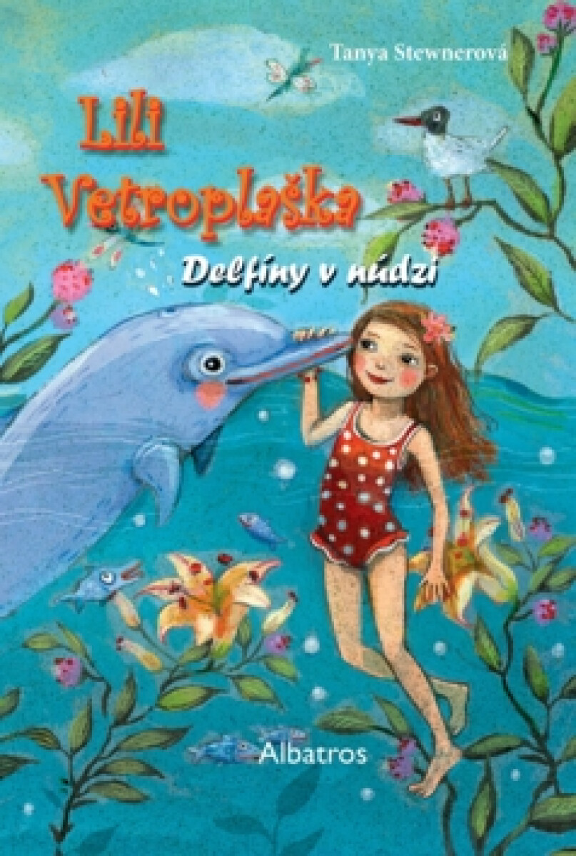 Lili Vetroplaška 3 Delfíny v núdzi - Tanya Stewnerová