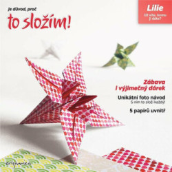 Lilie - Už víte, komu ji dáte? (Zábava i vyjimečný dárek)